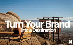 turn-your-brand-into-a-destination-01