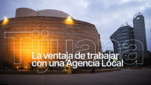 Tijuana-Crea-Creativa-Norte-Agencia-Local